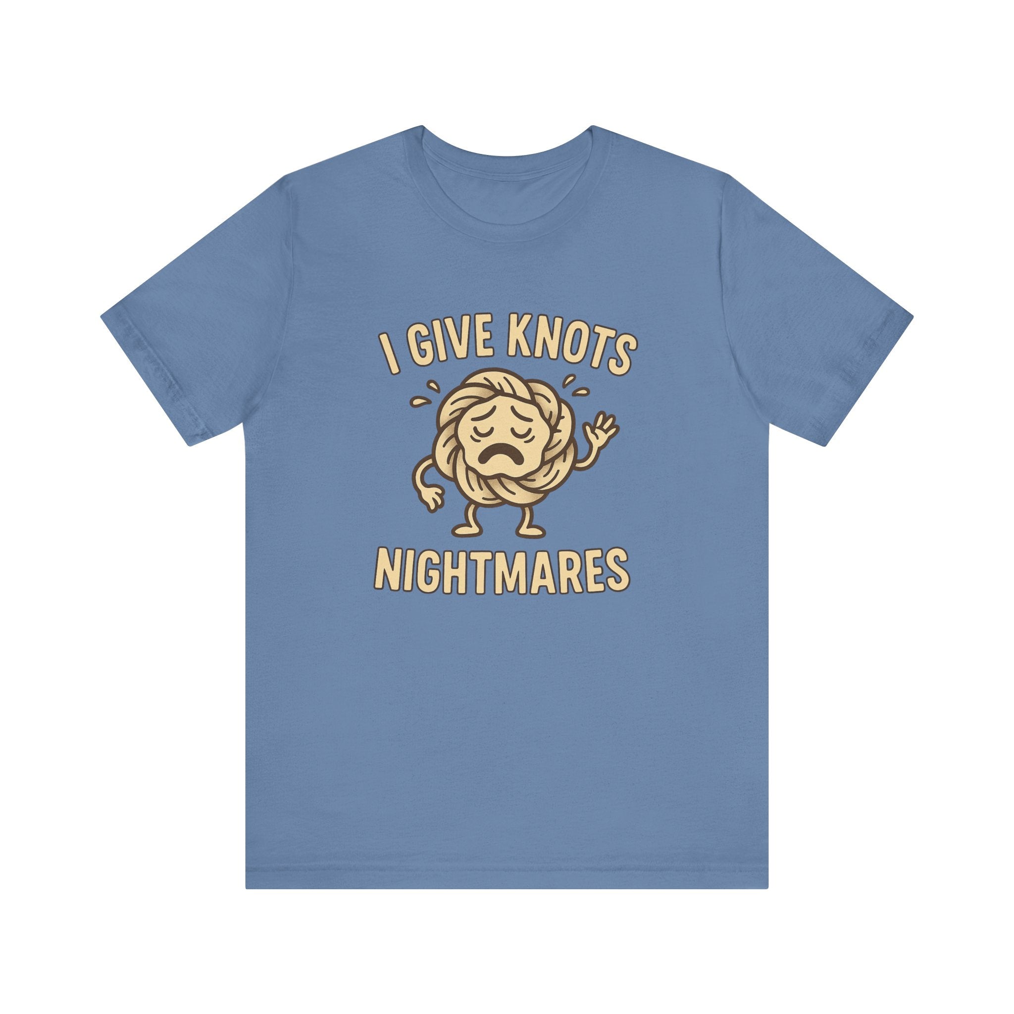 Funny Unisex Jersey Tee - 'I Give Knots Nightmares' Humor Shirt