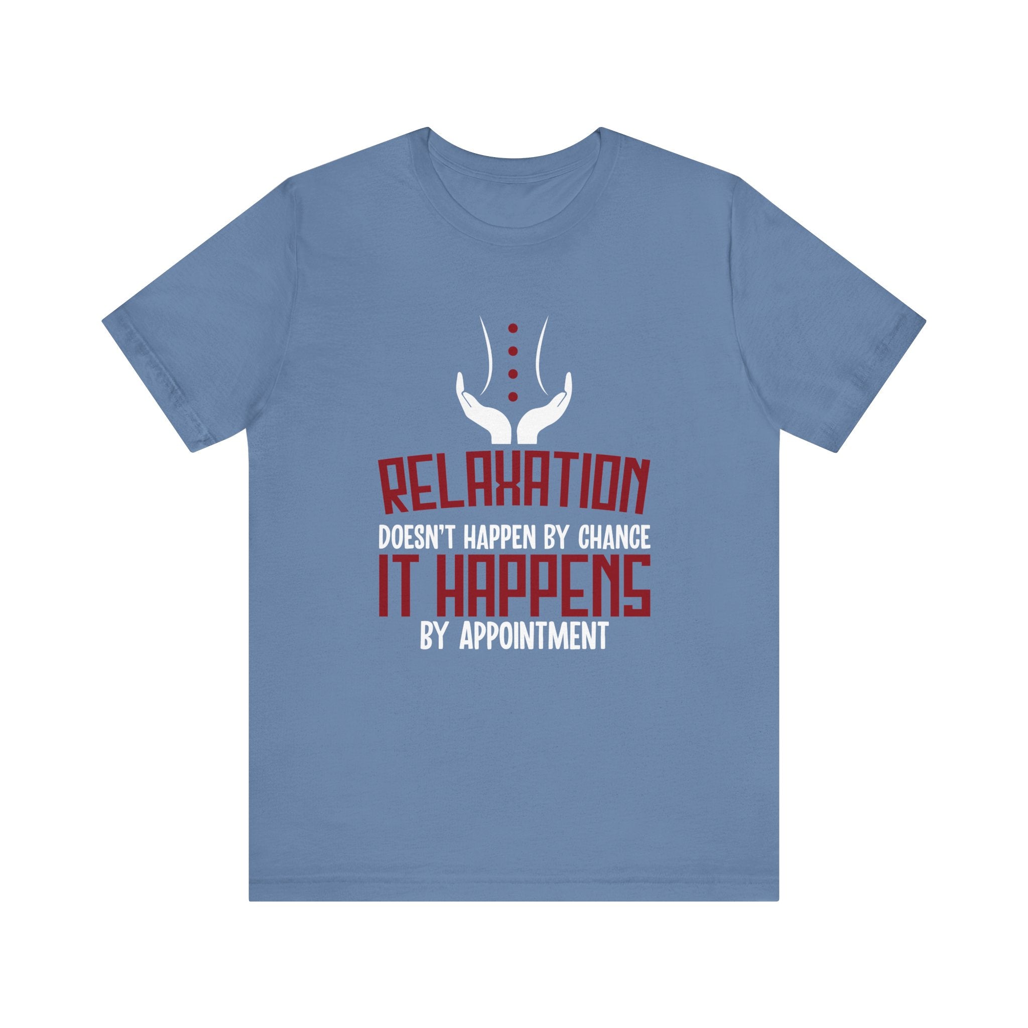 Relaxation Doesn't Happen By Chance It Happens By Appointment