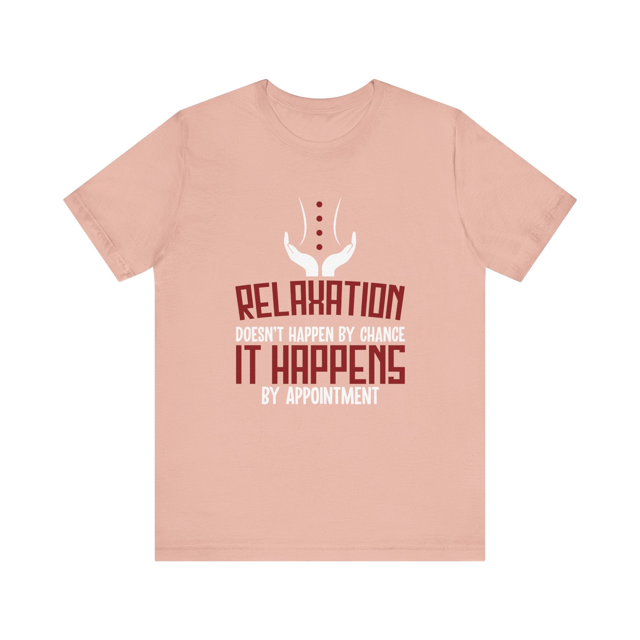 Relaxation Doesn't Happen By Chance It Happens By Appointment