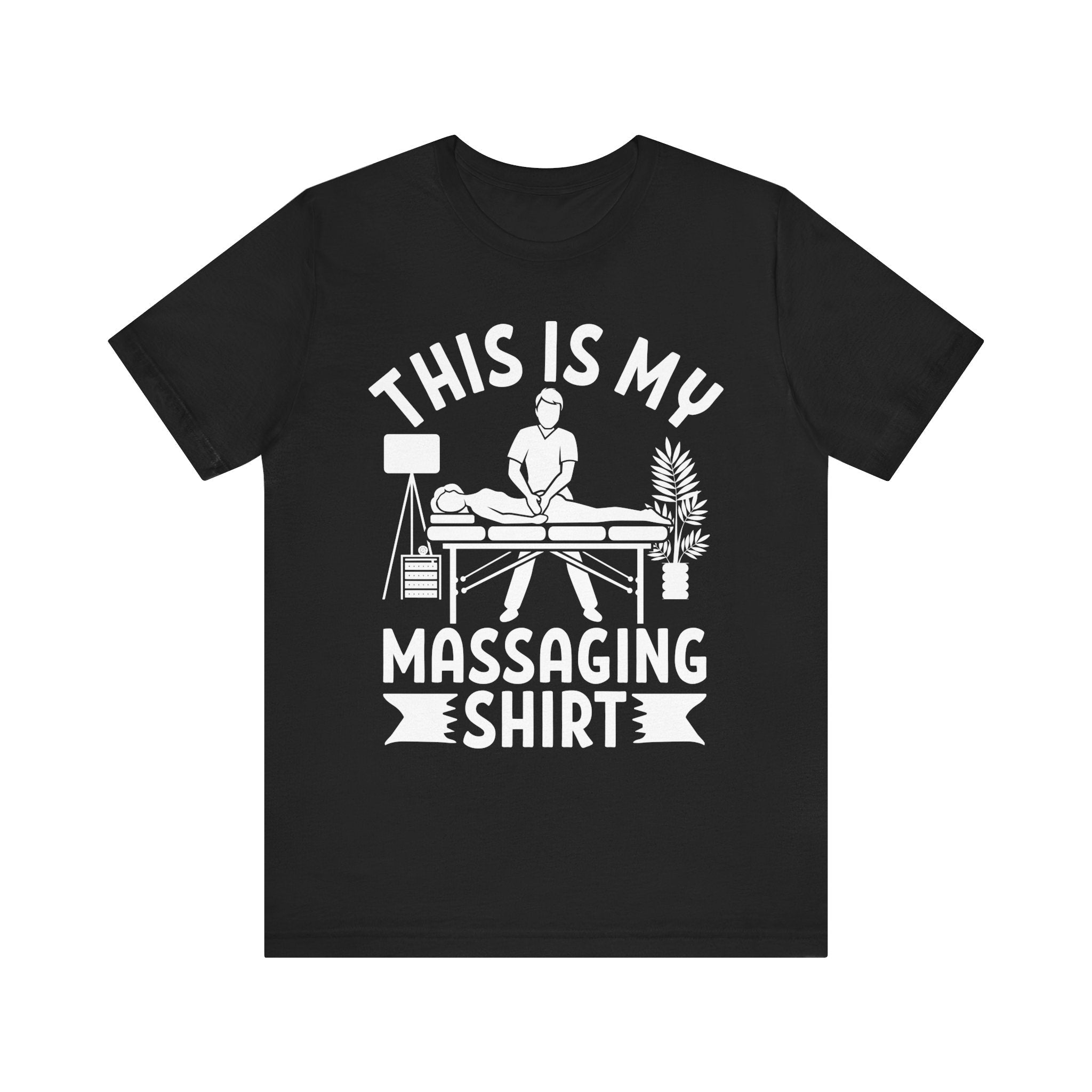 This Is My Massaging Shirt