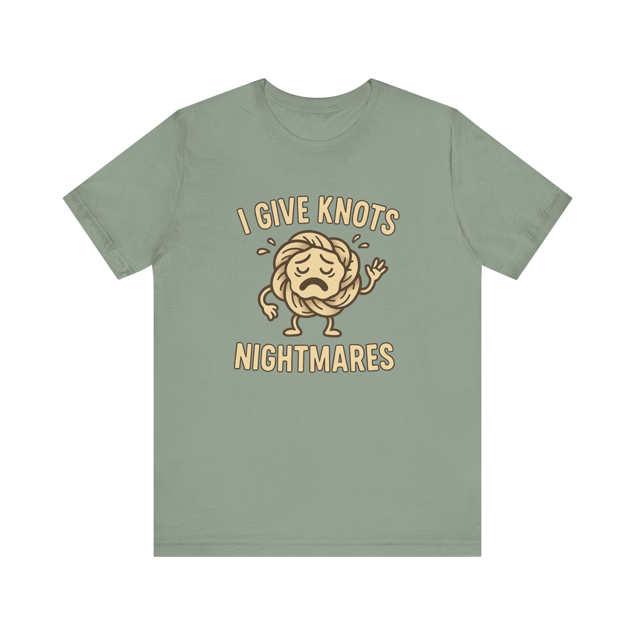 Funny Unisex Jersey Tee - 'I Give Knots Nightmares' Humor Shirt