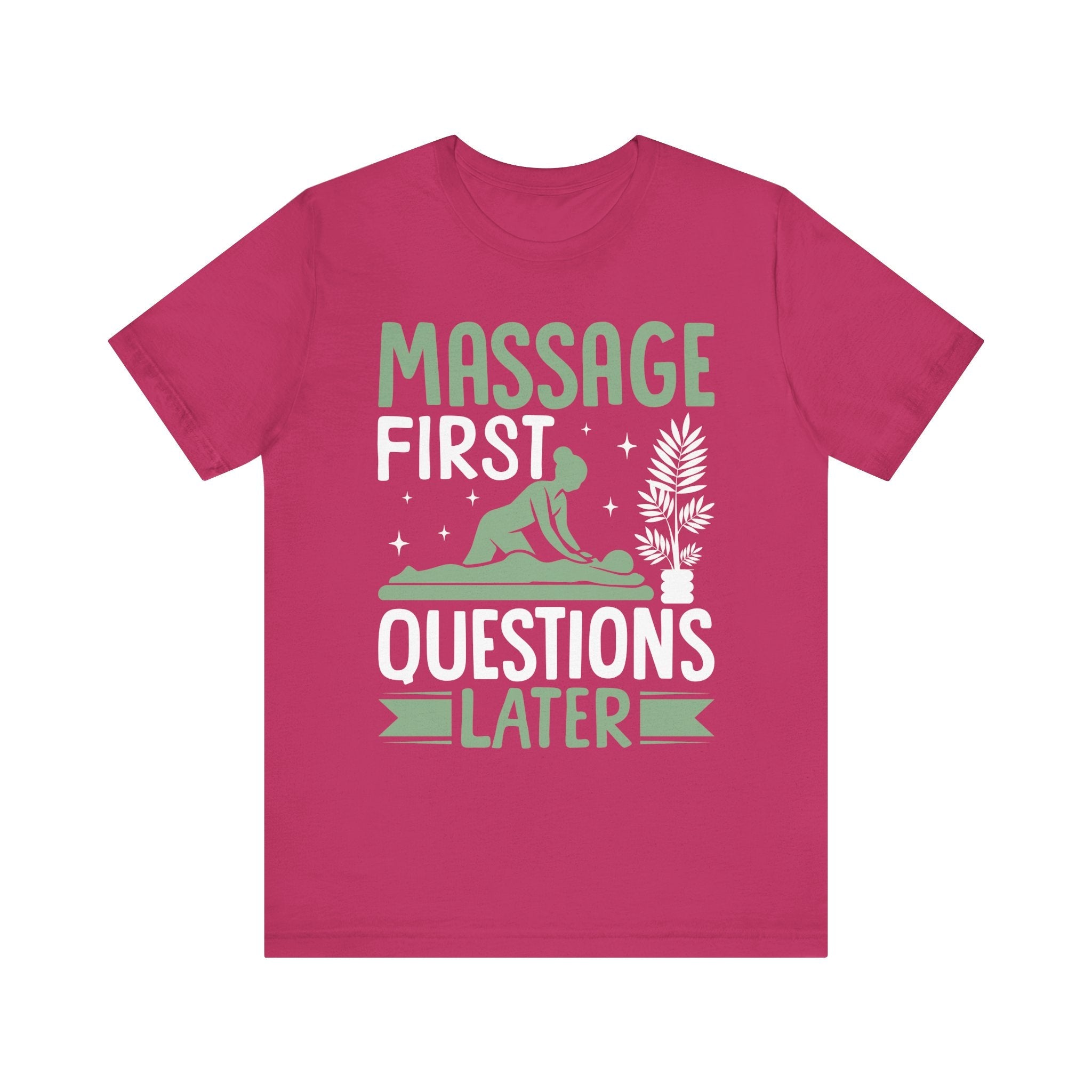 Massage First Questions Later