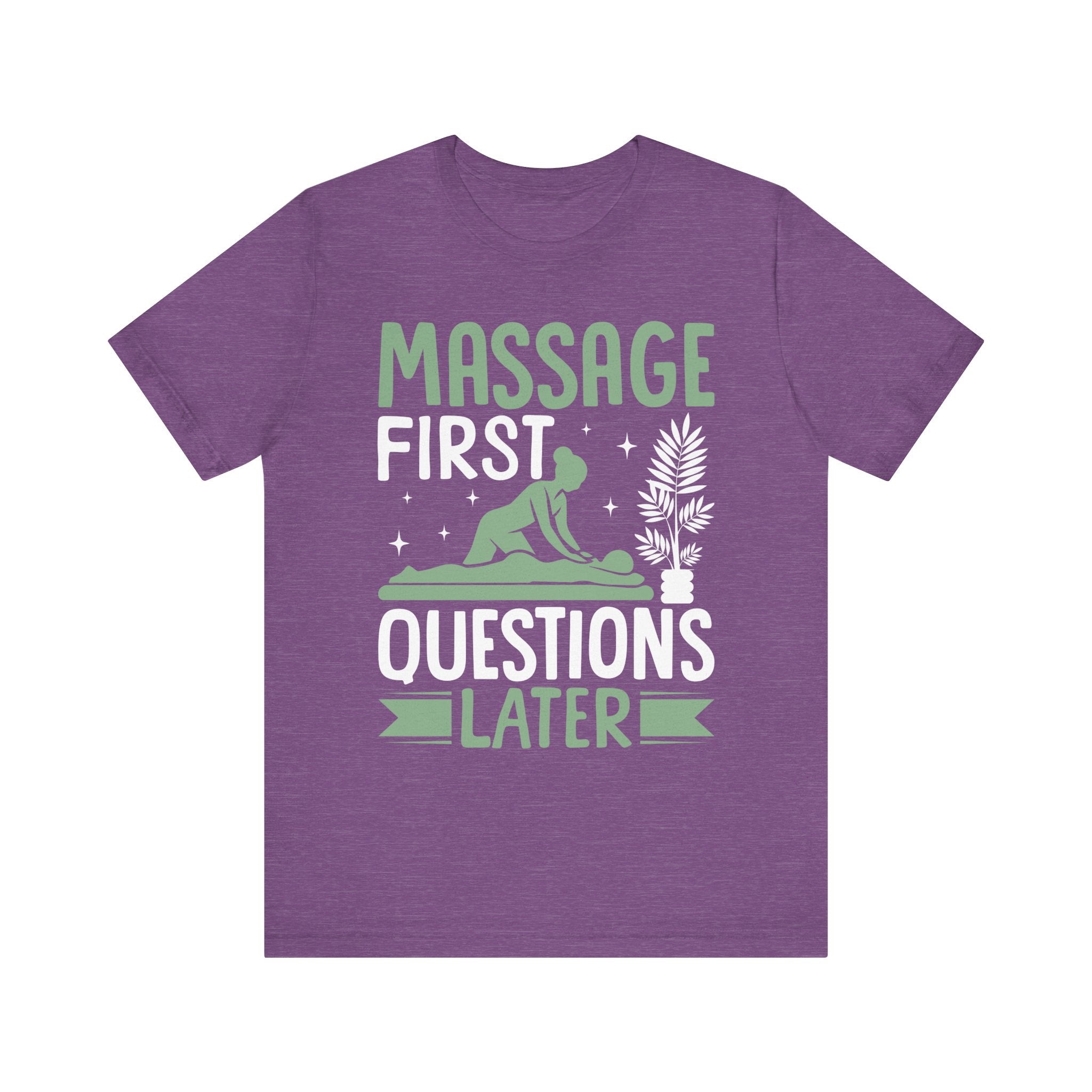 Massage First Questions Later