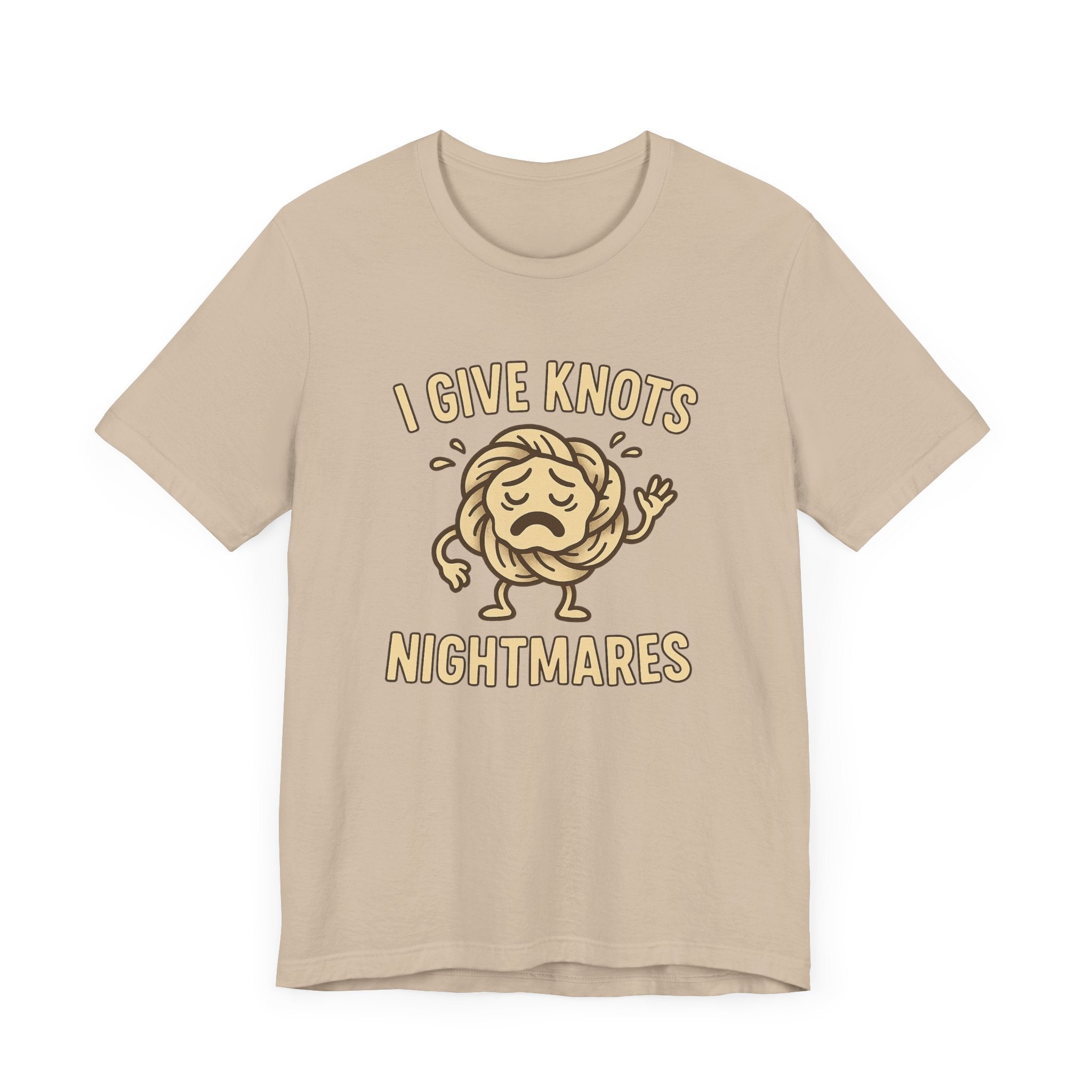 Funny Unisex Jersey Tee - 'I Give Knots Nightmares' Humor Shirt