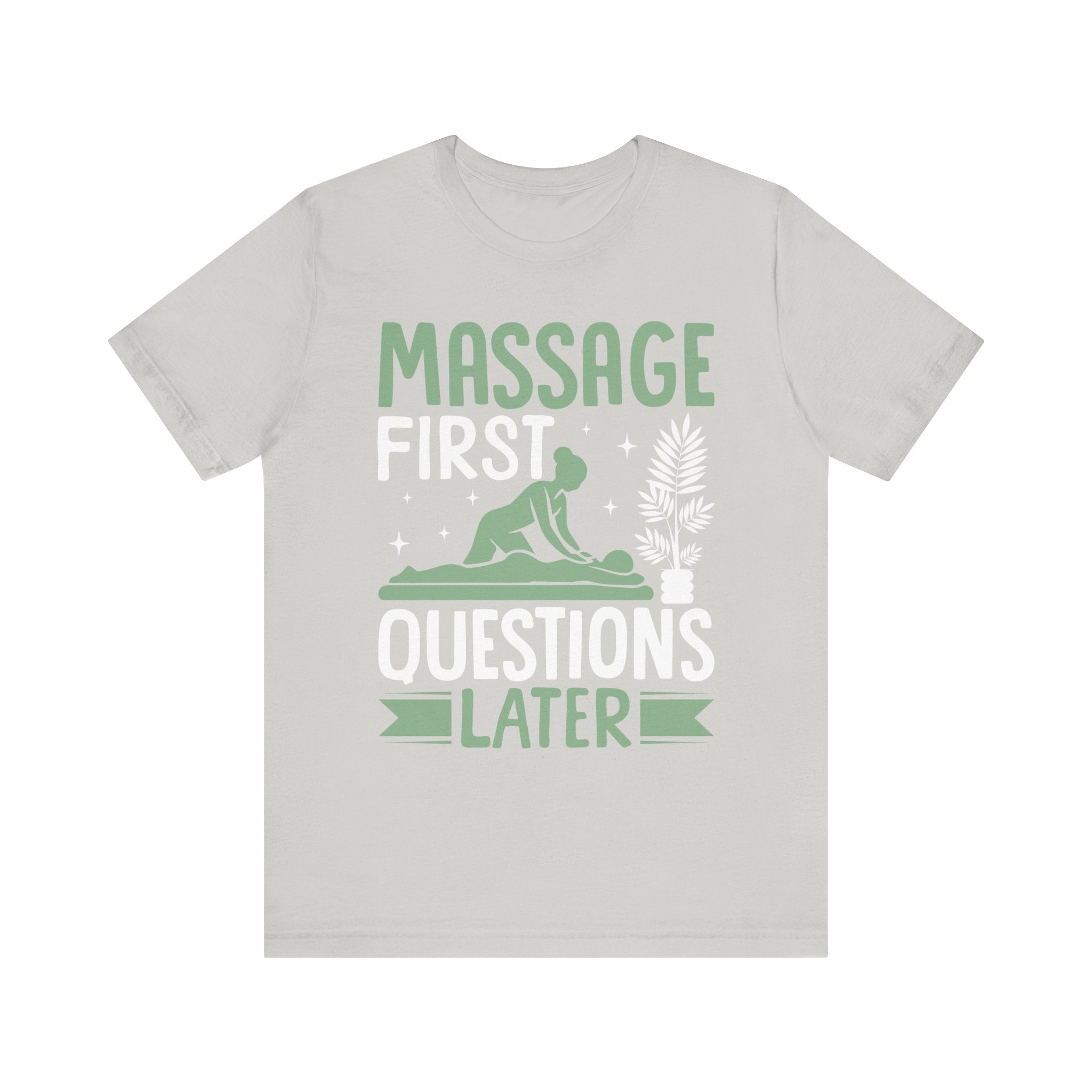 Massage First Questions Later