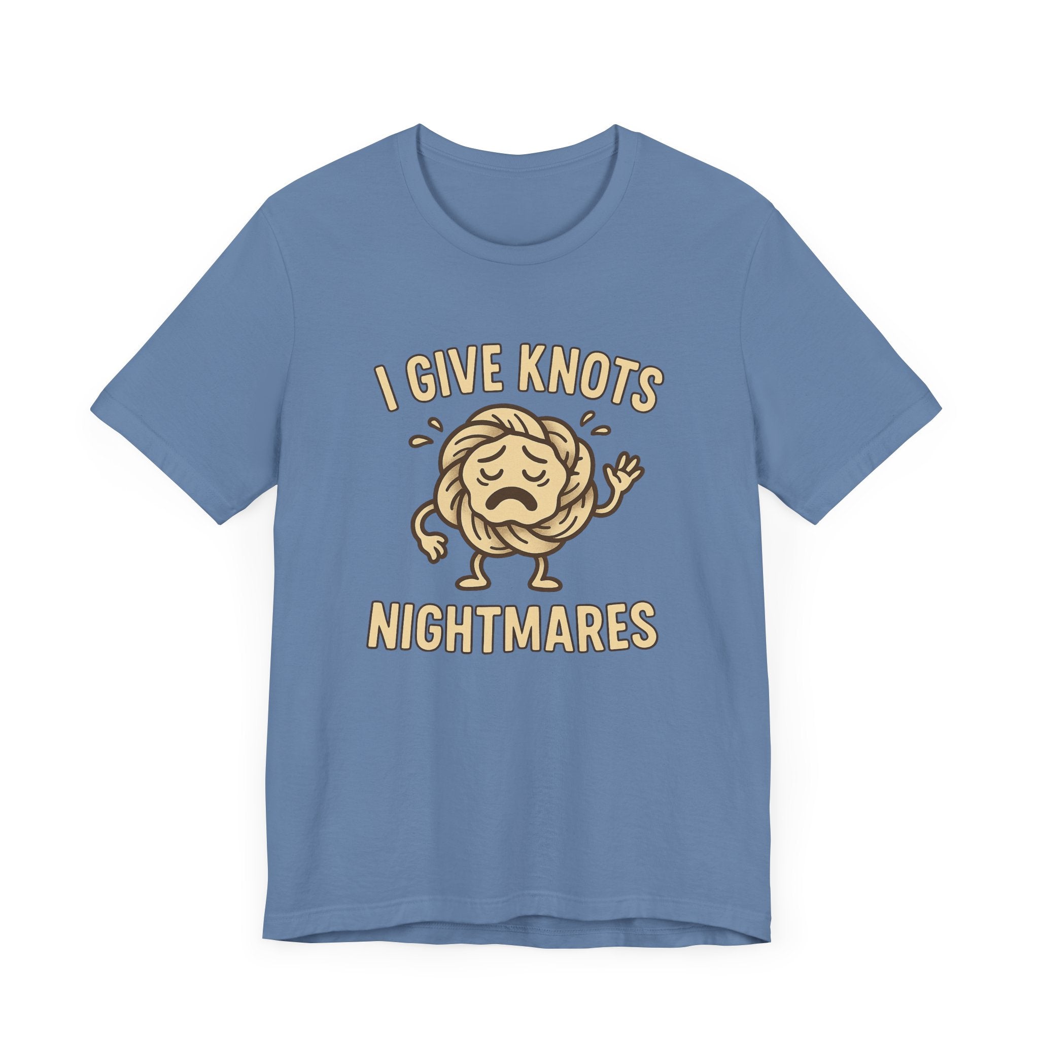 Funny Unisex Jersey Tee - 'I Give Knots Nightmares' Humor Shirt