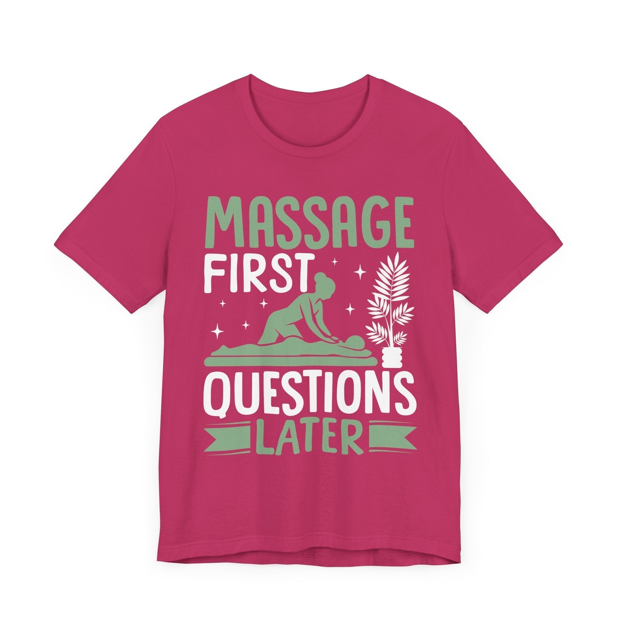 Massage First Questions Later