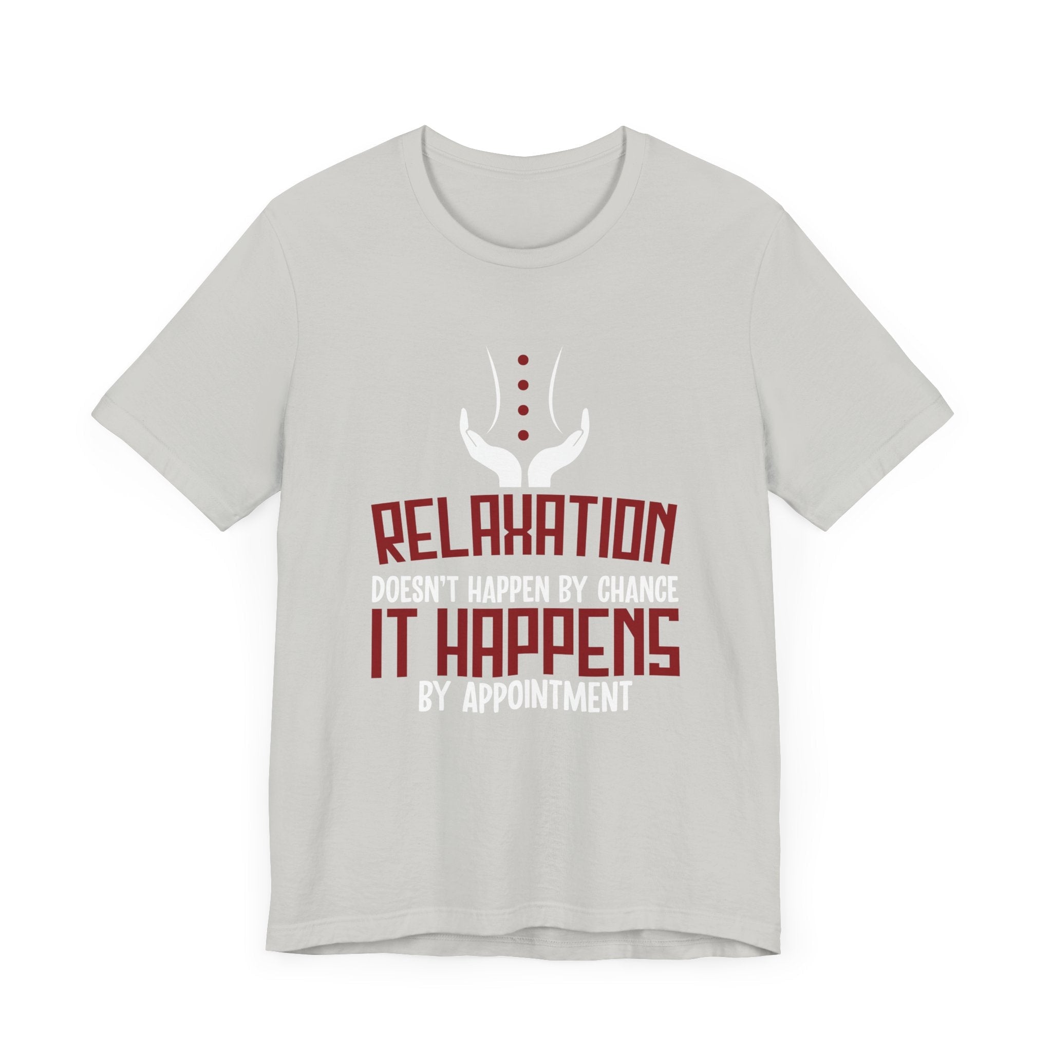 Relaxation Doesn't Happen By Chance It Happens By Appointment