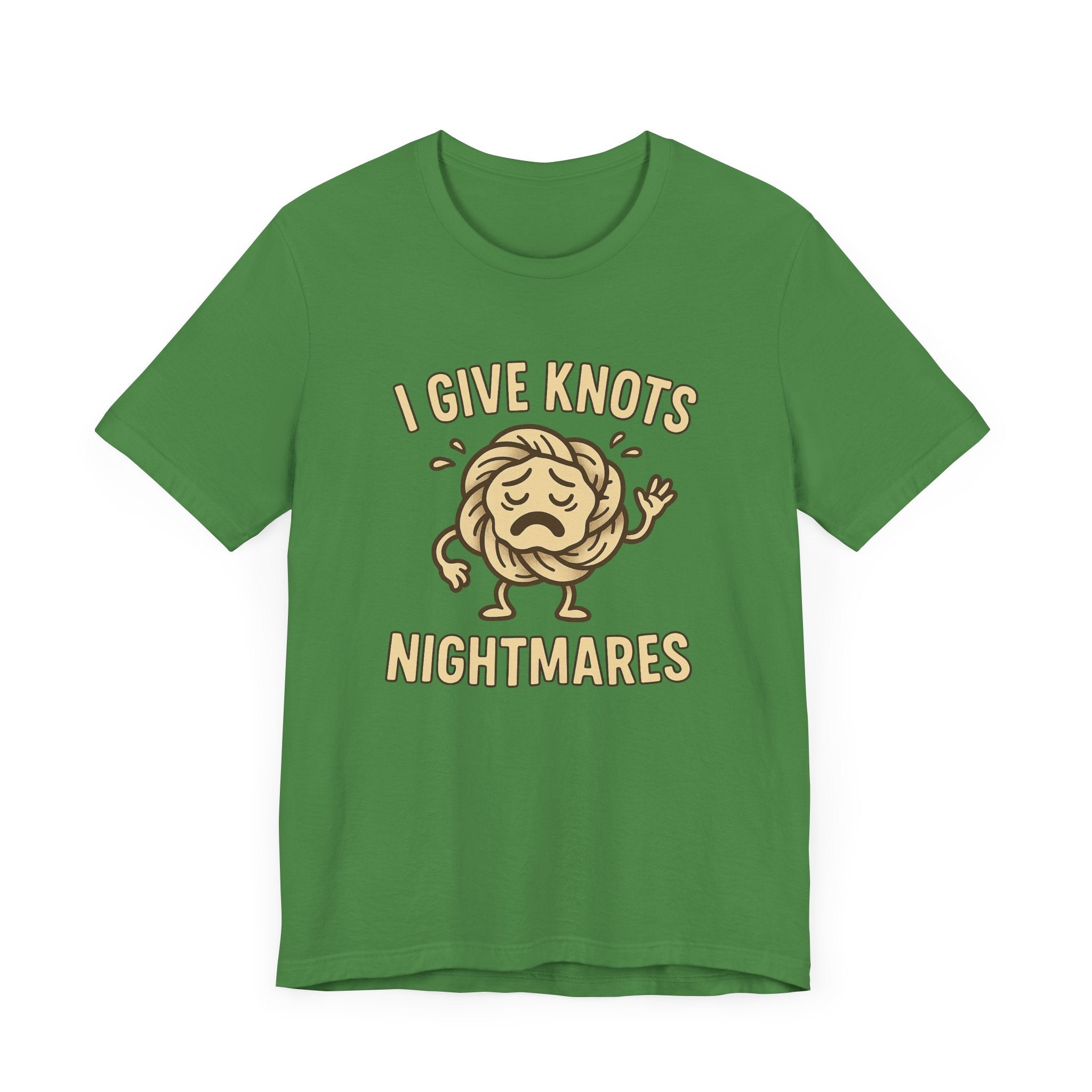Funny Unisex Jersey Tee - 'I Give Knots Nightmares' Humor Shirt