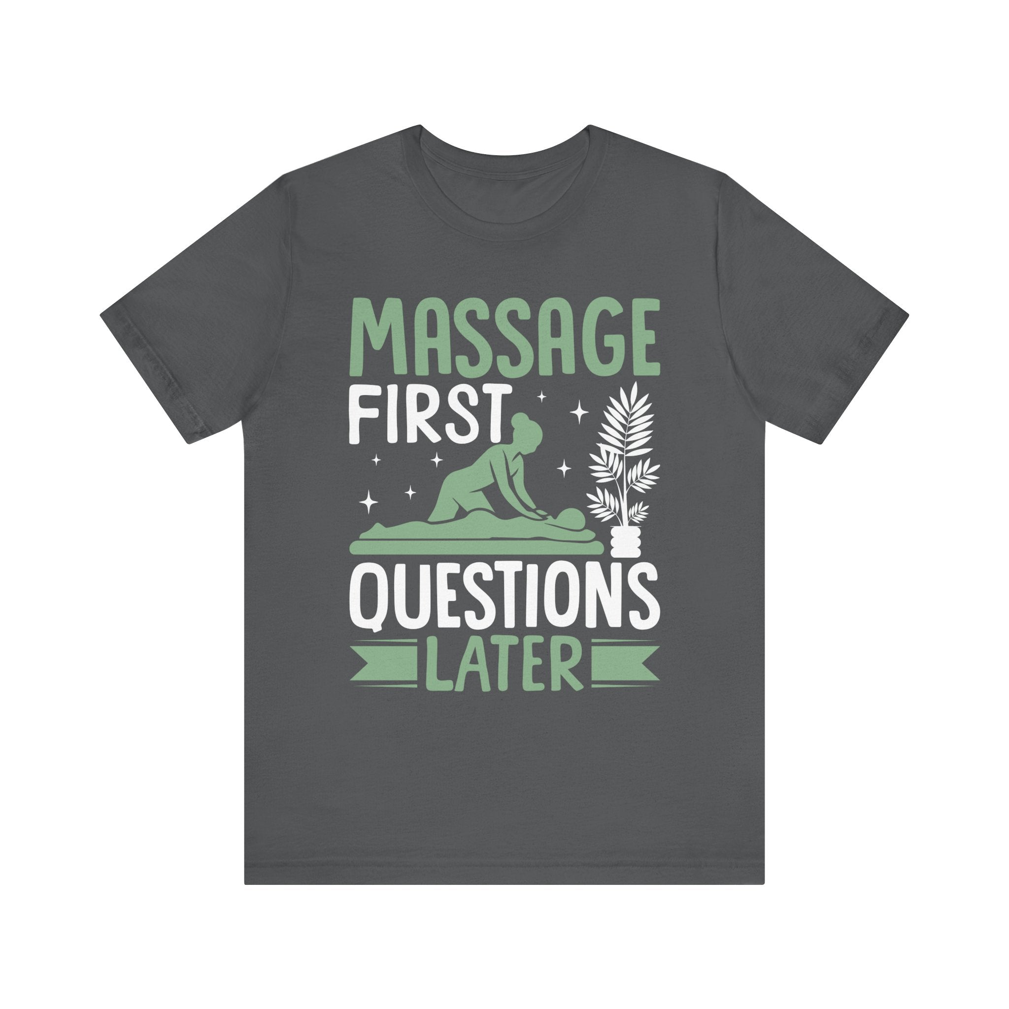 Massage First Questions Later