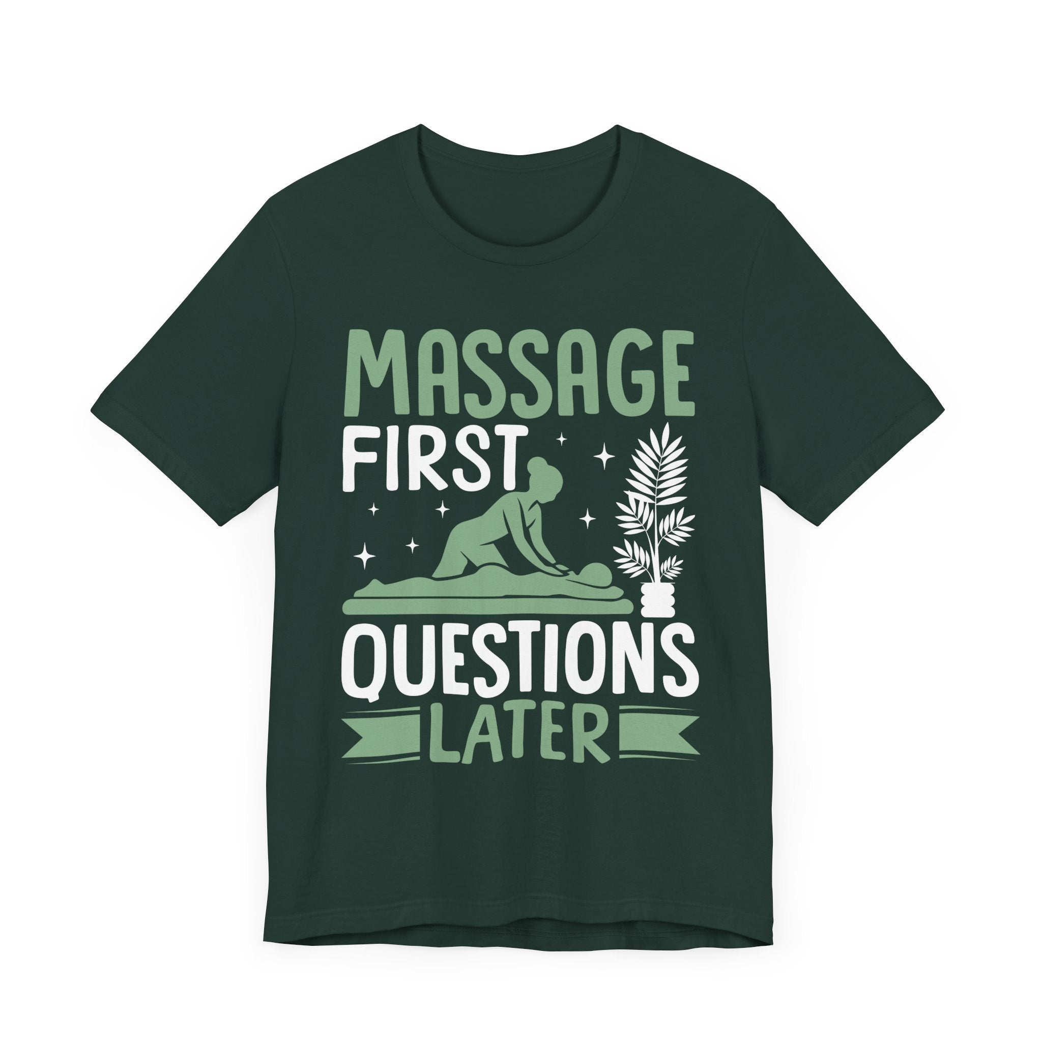 Massage First Questions Later