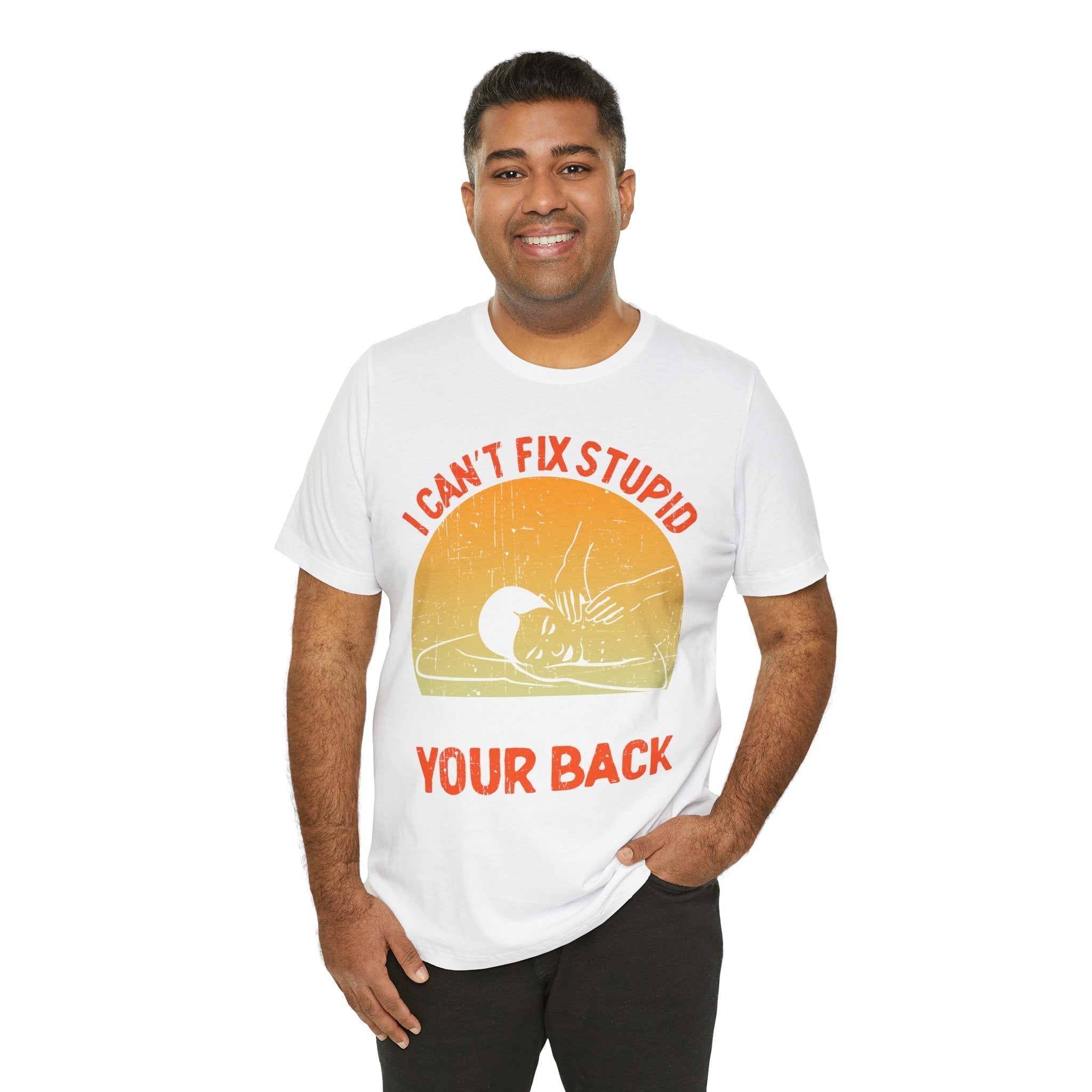I Can Fix Stupid Your Back