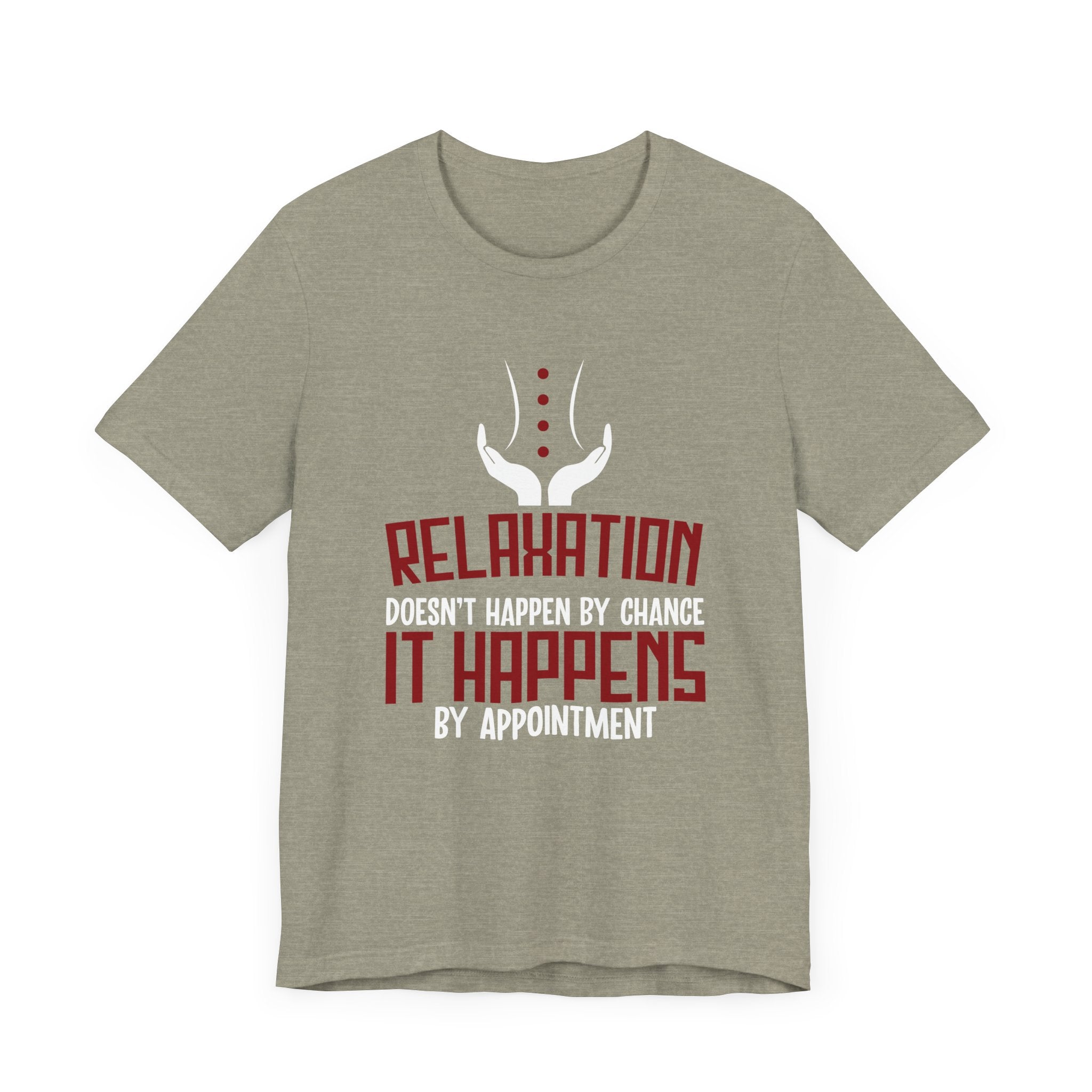 Relaxation Doesn't Happen By Chance It Happens By Appointment