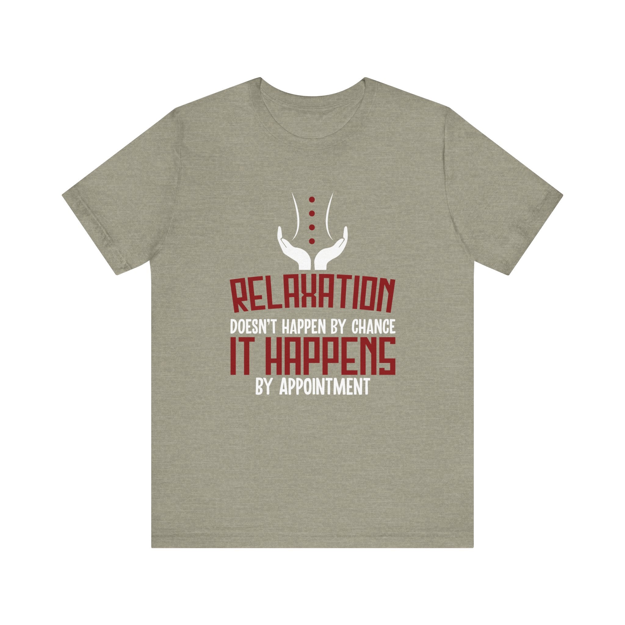 Relaxation Doesn't Happen By Chance It Happens By Appointment