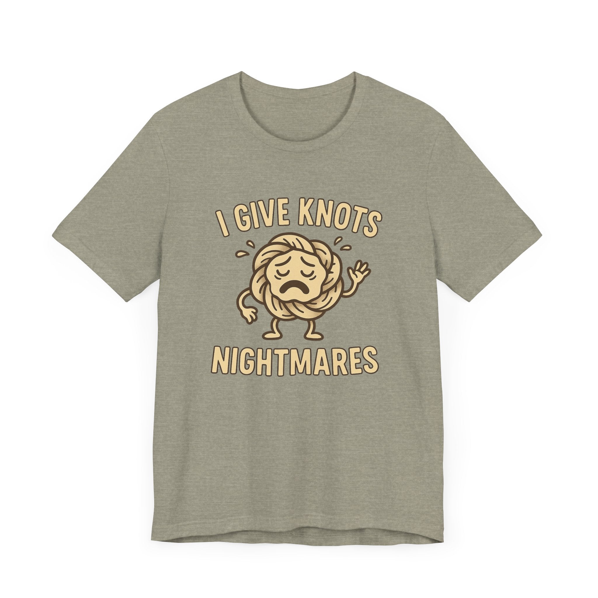 Funny Unisex Jersey Tee - 'I Give Knots Nightmares' Humor Shirt