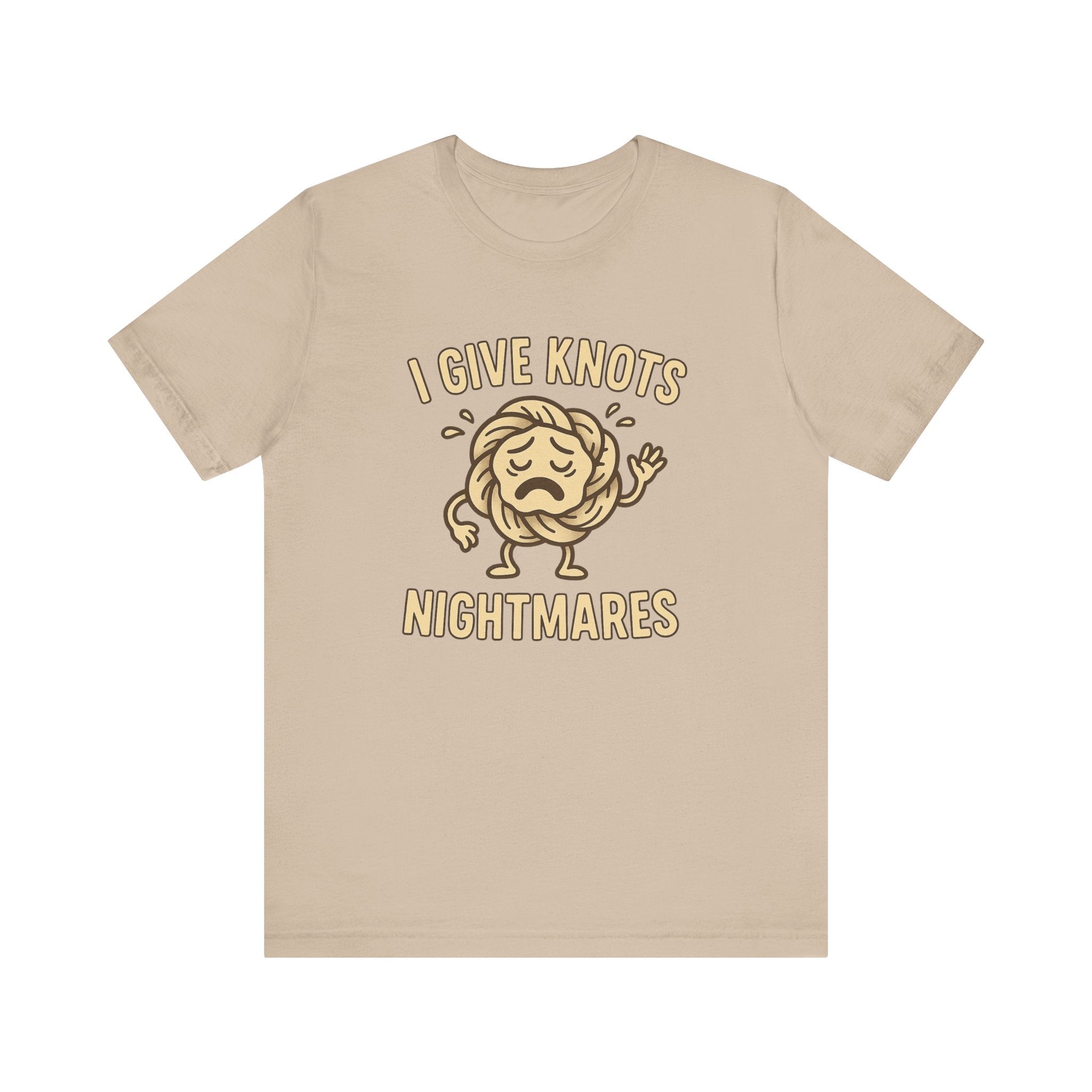 Funny Unisex Jersey Tee - 'I Give Knots Nightmares' Humor Shirt