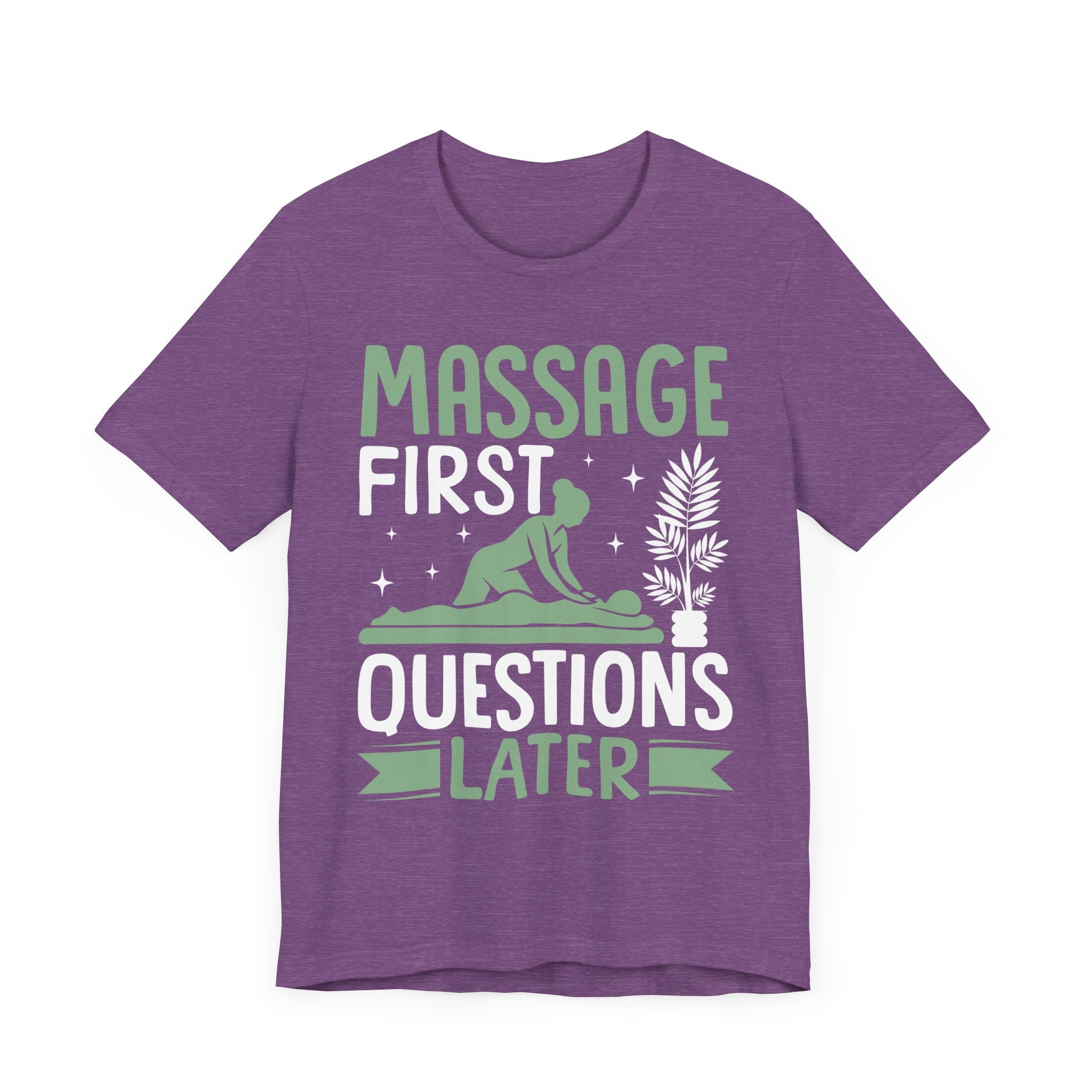 Massage First Questions Later