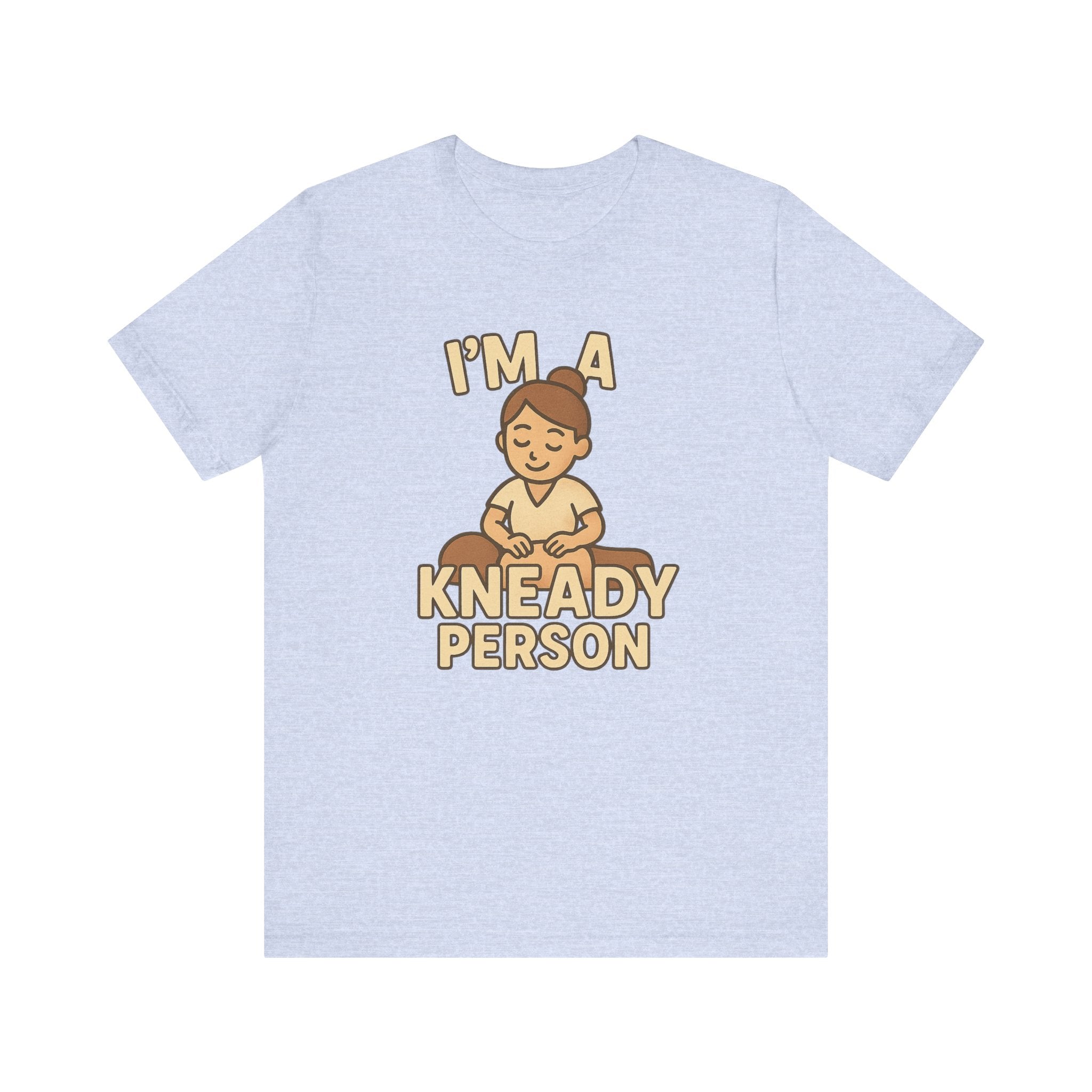 I'm a Kneady Person Unisex Jersey Tee - Perfect for Baking Lovers