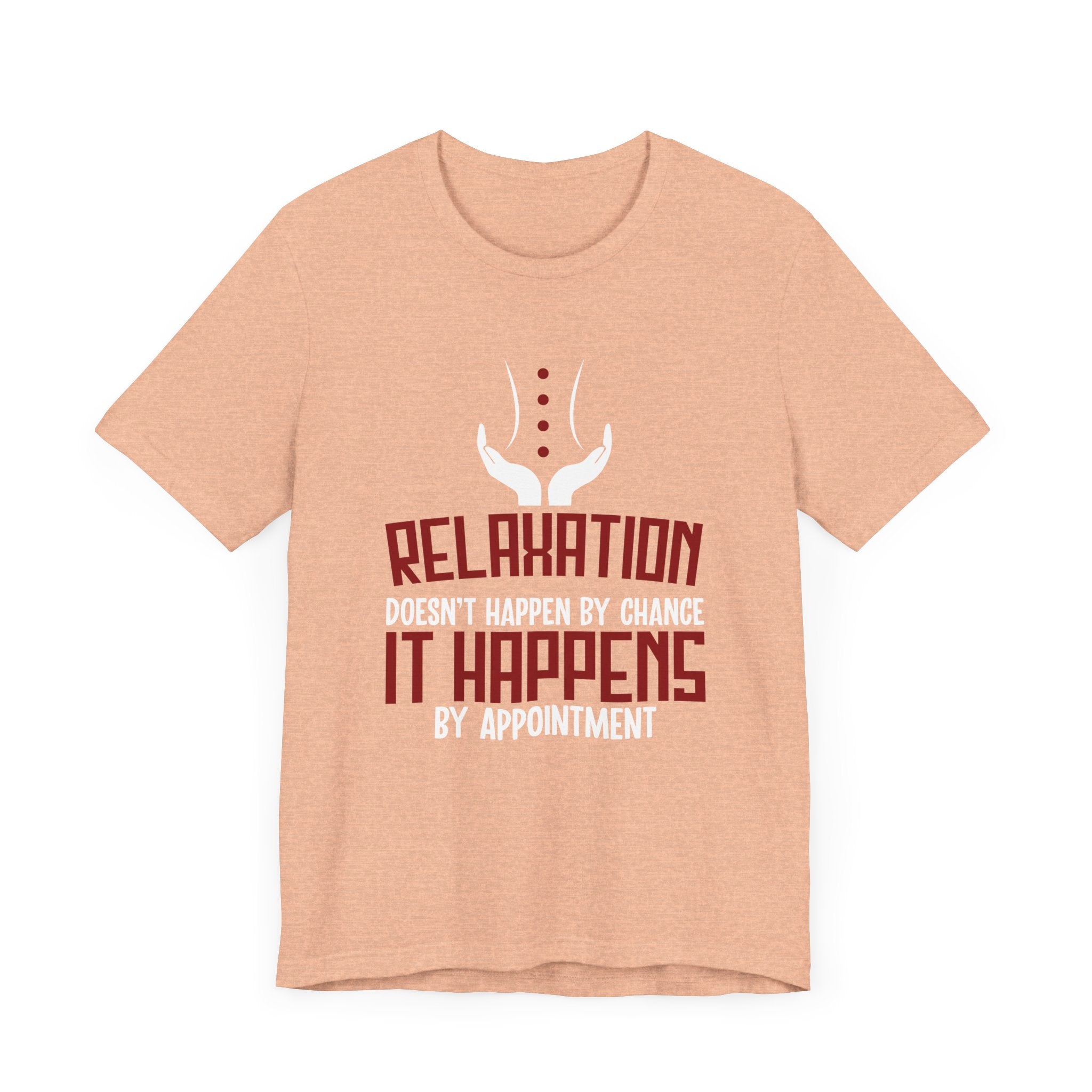 Relaxation Doesn't Happen By Chance It Happens By Appointment