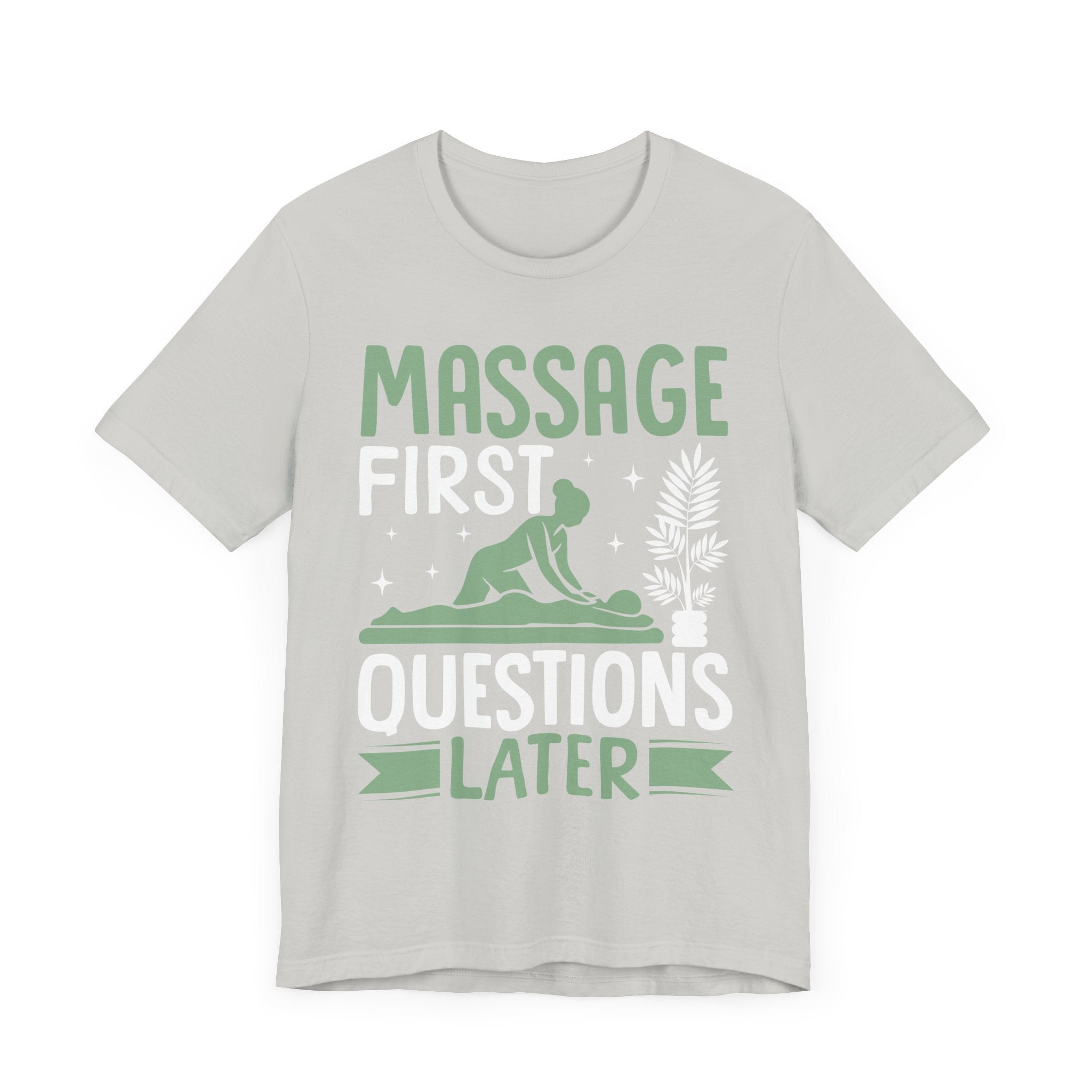 Massage First Questions Later