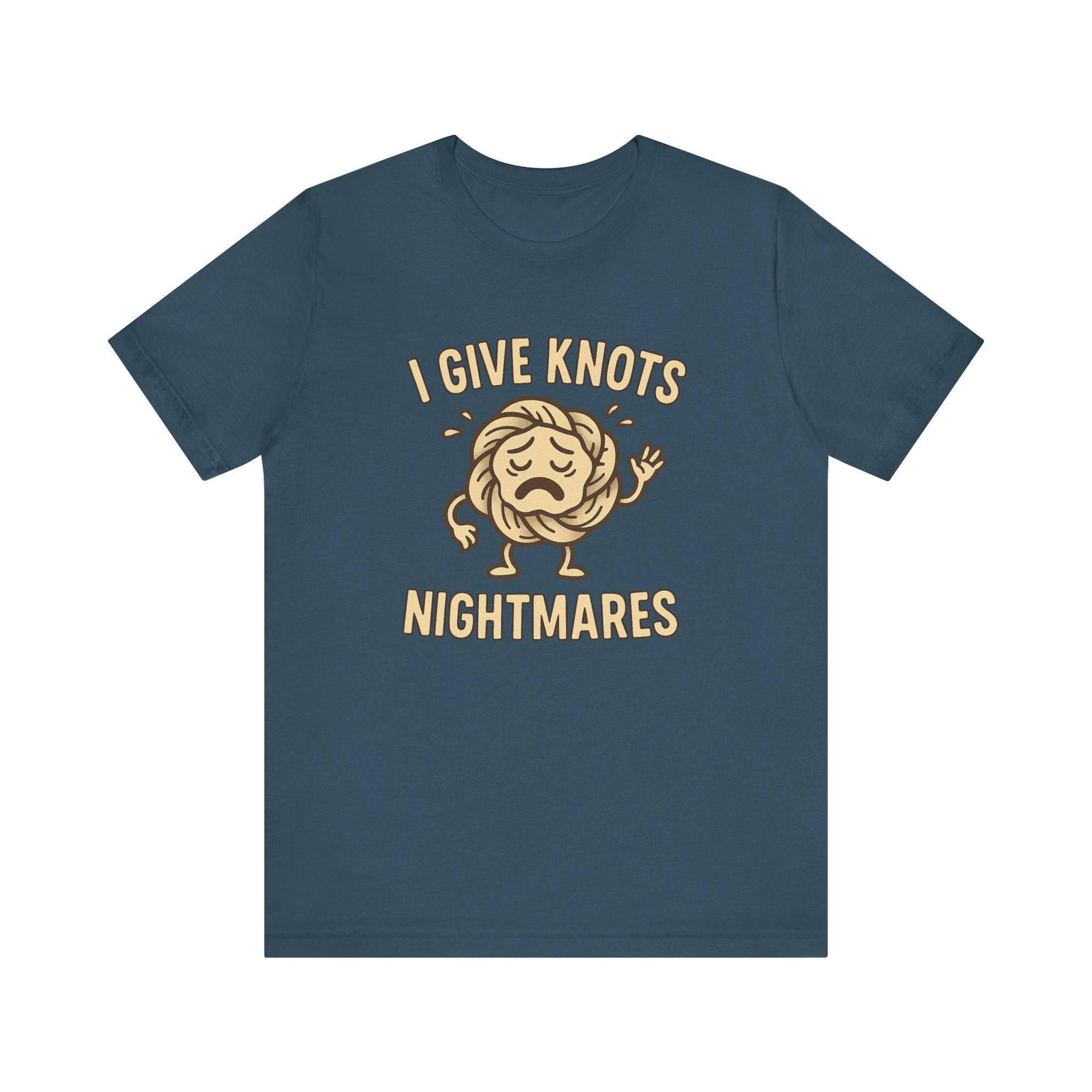 Funny Unisex Jersey Tee - 'I Give Knots Nightmares' Humor Shirt