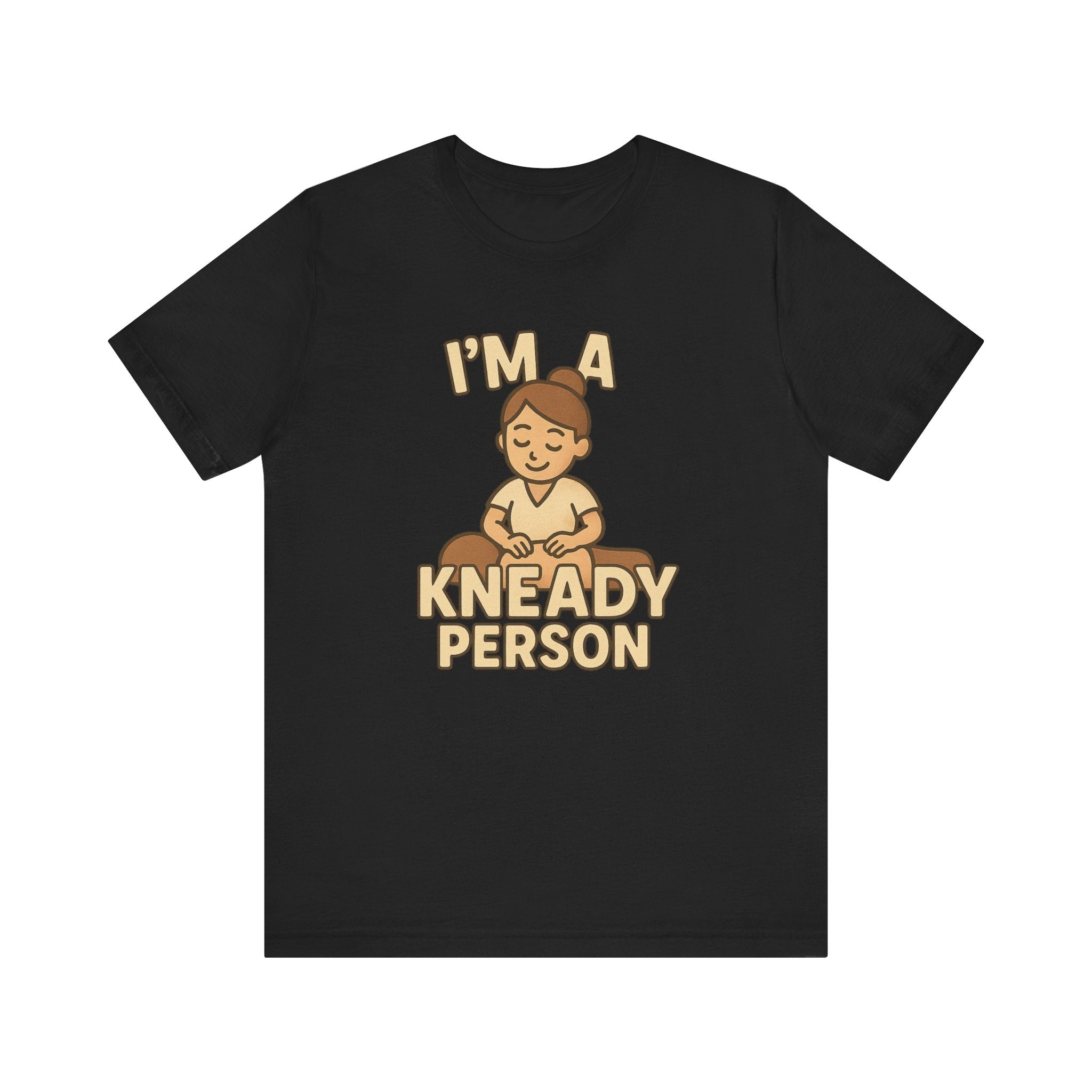 I'm a Kneady Person Unisex Jersey Tee - Perfect for Baking Lovers
